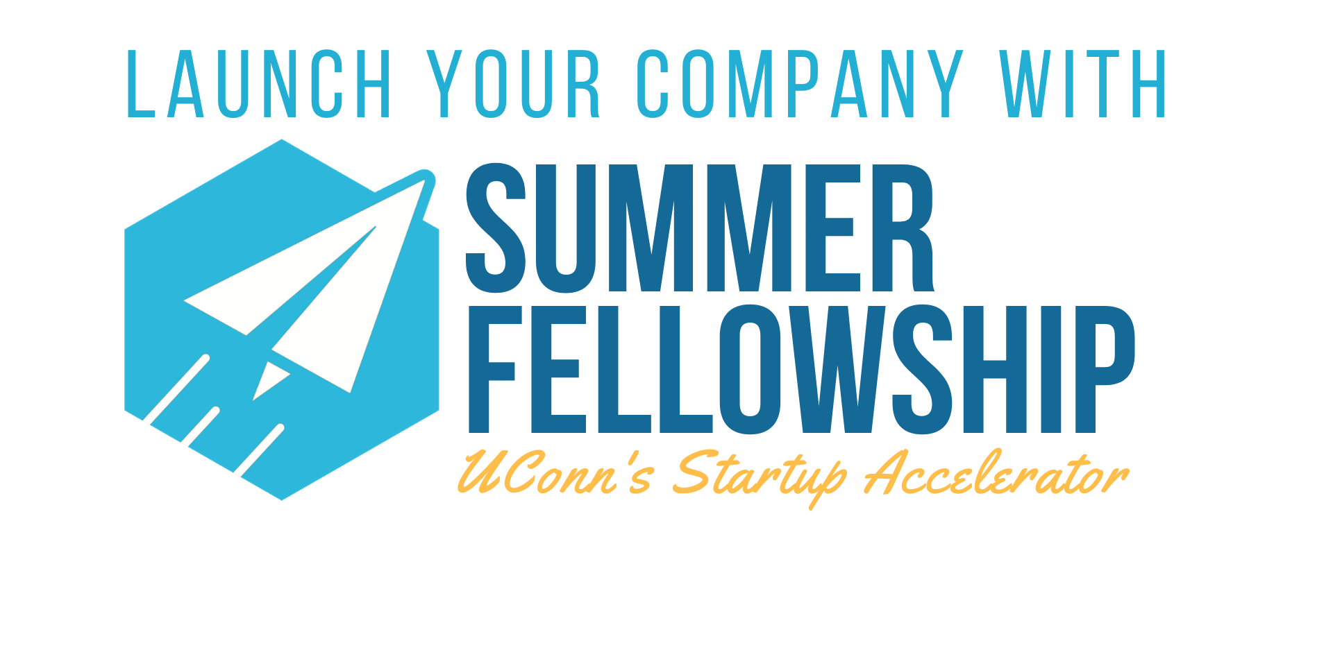 Summer Fellowship Connecticut Center for Entrepreneurship and Innovation